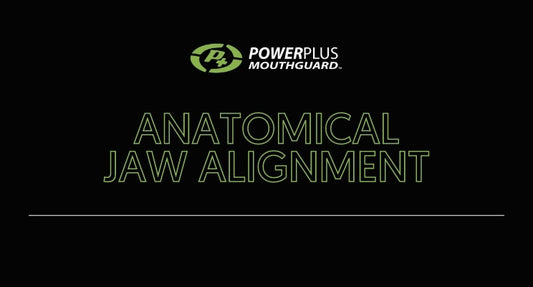 PowerPlus Mouthguard: Anatomical Jaw Alignment